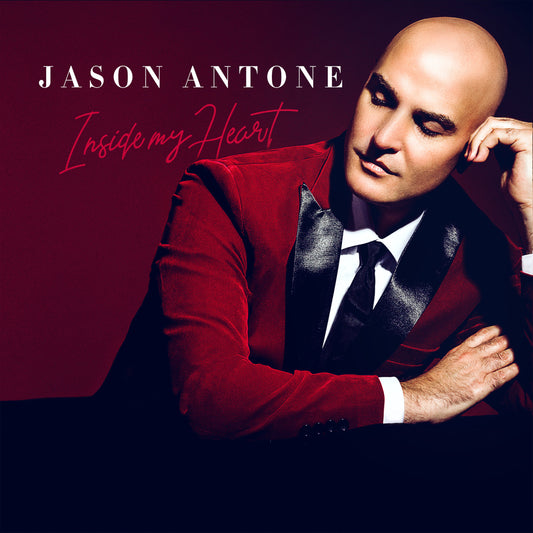 Inside My Heart – Jason Antone | Classical Crossover Album with 60-Piece Orchestra